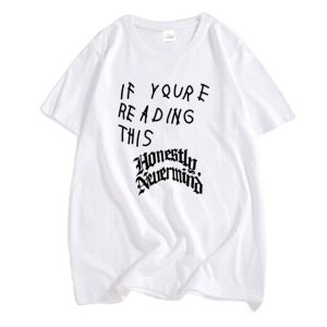 If You re Reading This It's Too Late T Shirt